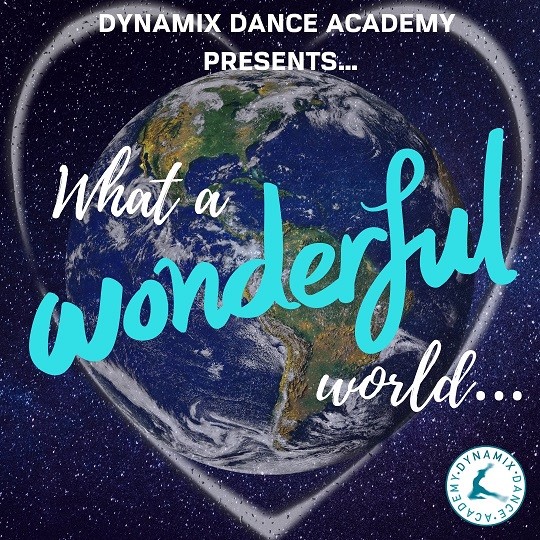 Dynamix Dance Academy presents What A Wonderful World