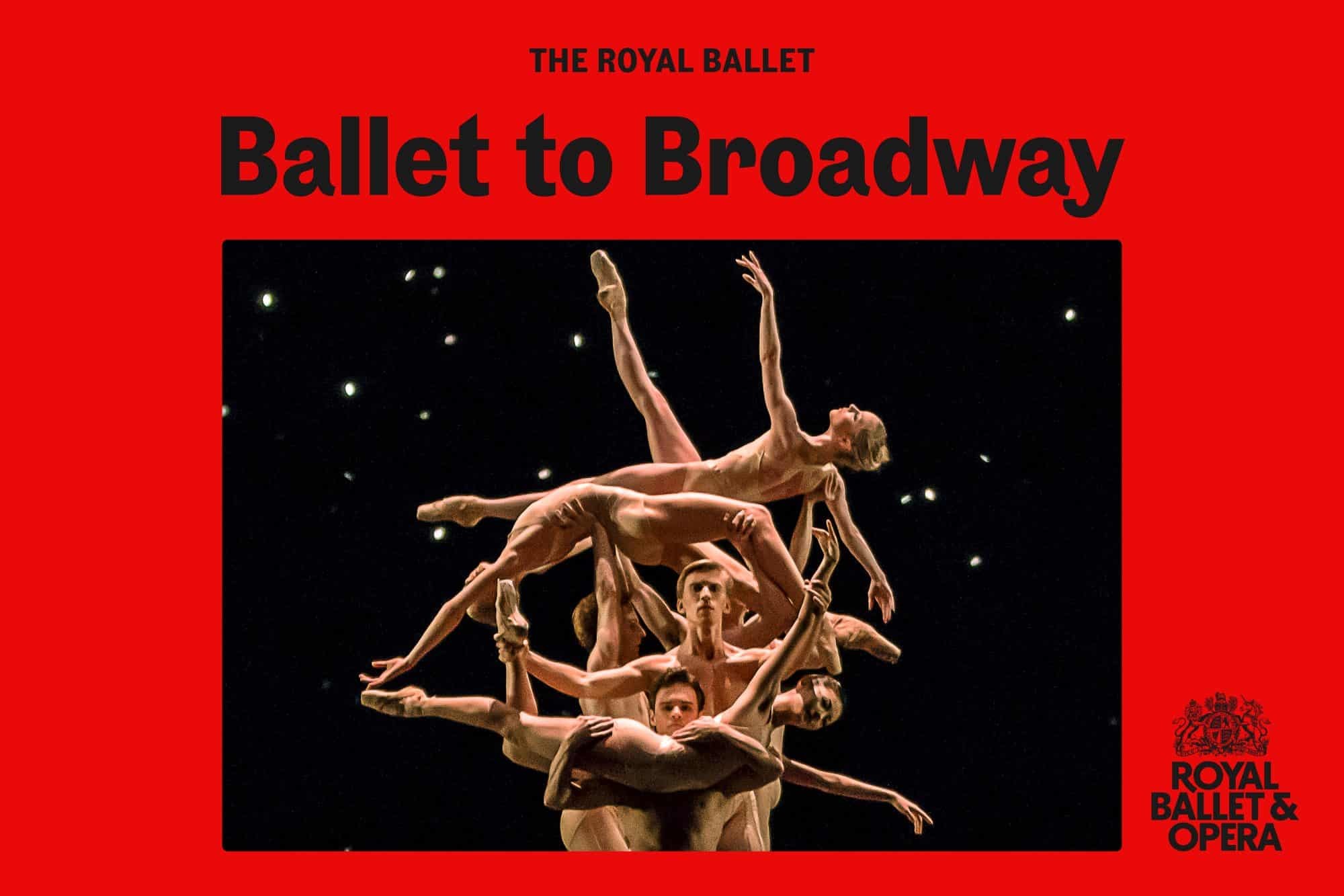 Royal Ballet & Opera: Ballet to Broadway: Wheeldon Works