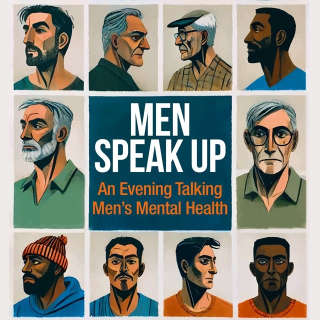 Men Speak Up - An Evening Talking Men's Mental Health