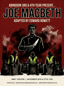 Abingdon 3rd &4th Year present: Joe Macbeth