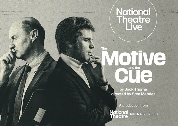 NT Live: The Motive and the Cue (Encore)