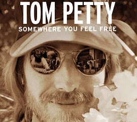 Tom Petty, Somewhere You Feel Free: The Making of Wildflowers