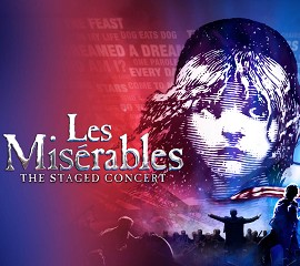 LES MISÉRABLES – THE STAGED CONCERT (40th Anniversary celebration)