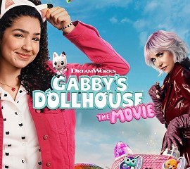 Family Matinée: Gabby’s Dollhouse: The Movie