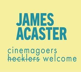 James Acaster: Cinemagoers Welcome