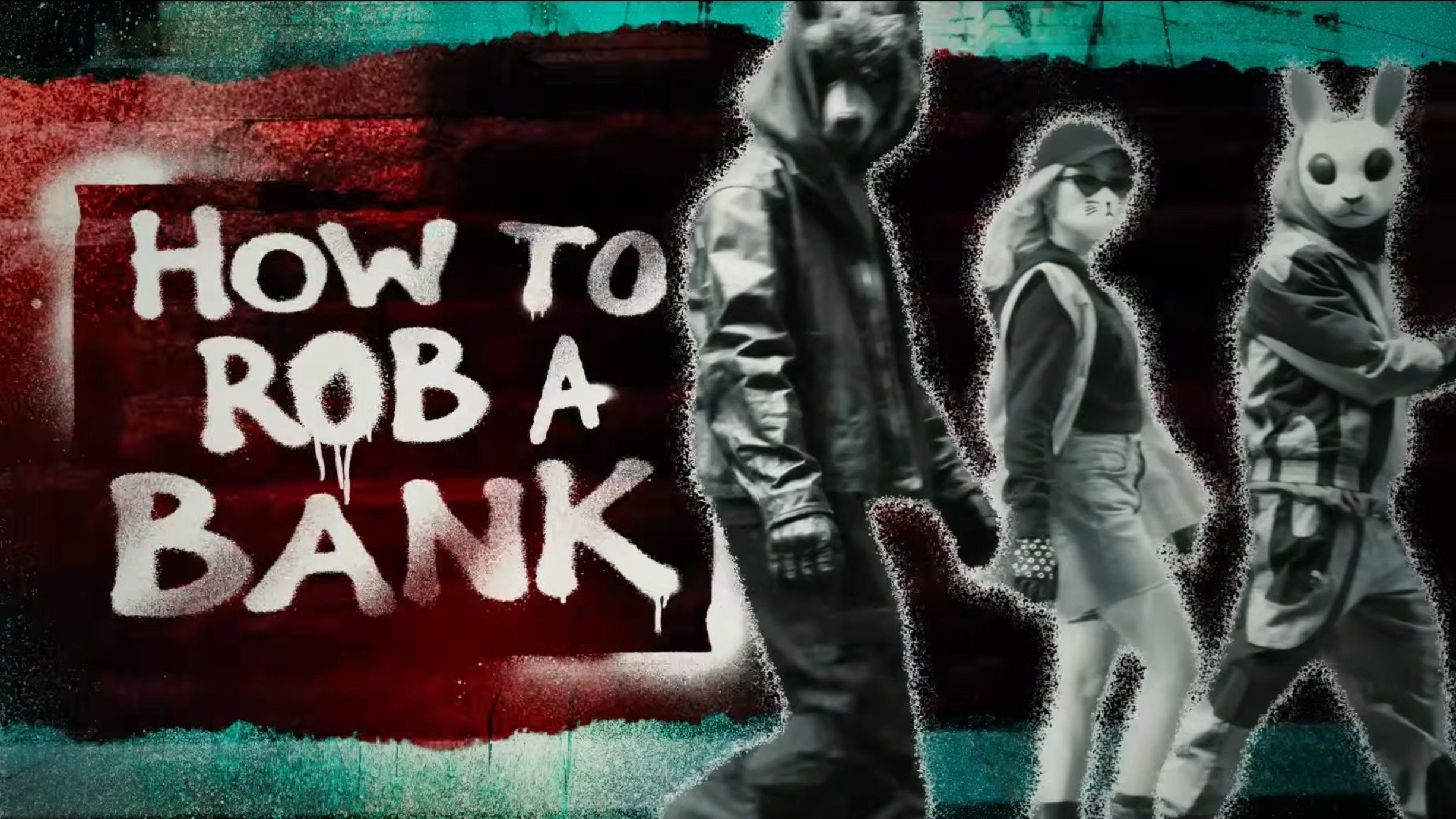 How To Rob A Bank