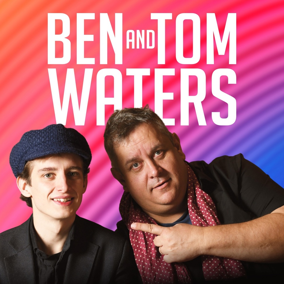 Ben & Tom Waters