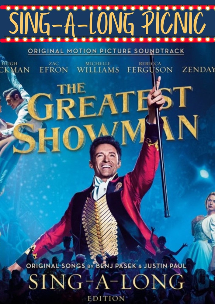 The Greatest Showman "Sing-A-Long Picnic Event"
