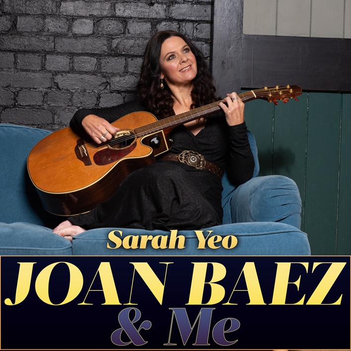 Joan Baez & Me - Sarah Yeo