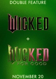 Wicked: Part 1 & Wicked For Good