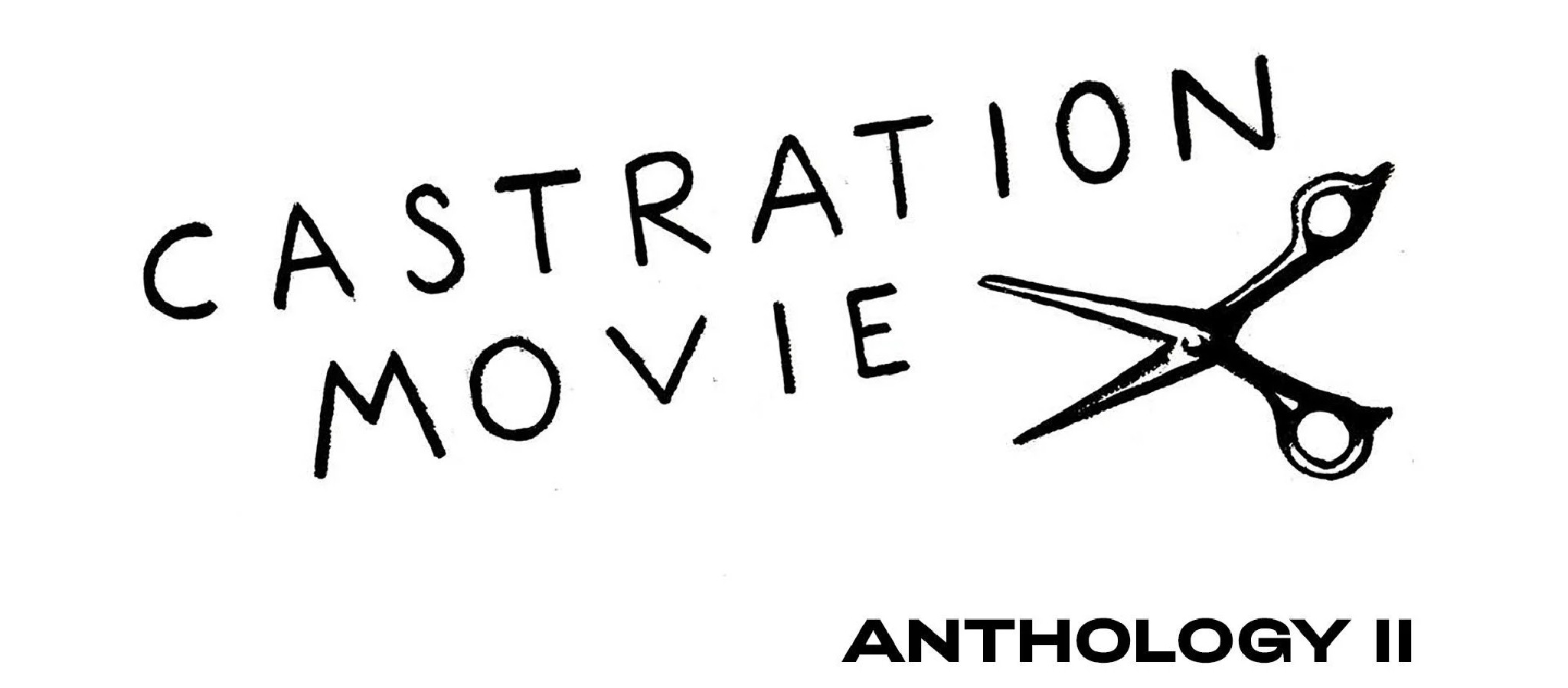 Castration Movie Anthology ii. The Best of Both Worlds + Q&A