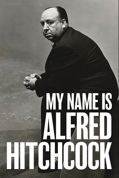 My Name Is Alfred Hitchcock