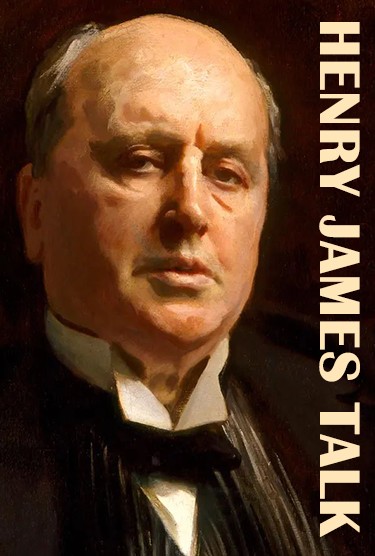 Henry James Talk