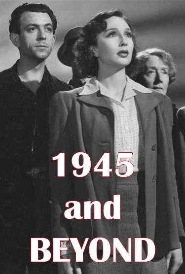 1945 & Beyond