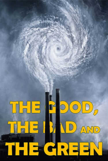 The Good, The Bad and the Green