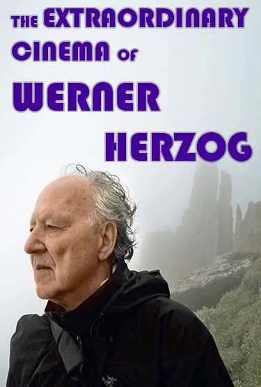 The Extraordinary Cinema of Werner Herzog 