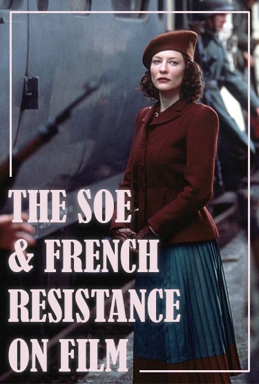 The SOE and the French Resistance on Film
