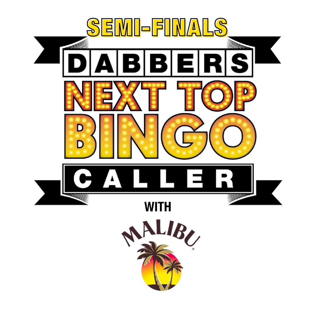 CITY Dabbers Next Top Bingo Caller with Malibu - Semi-Finals