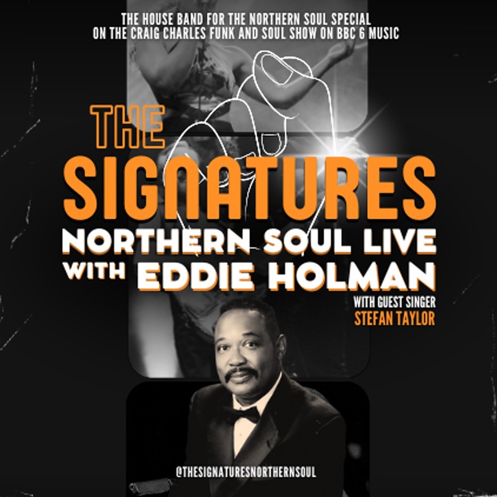 The Signatures, Northern Soul Live - with Eddie Holman