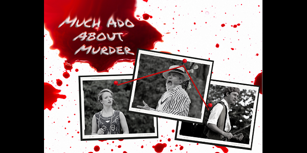 Much Ado About Murder (Heartbreak Productions)