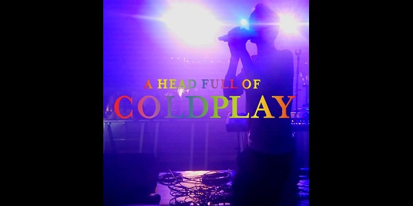 A Head Full Of Coldplay