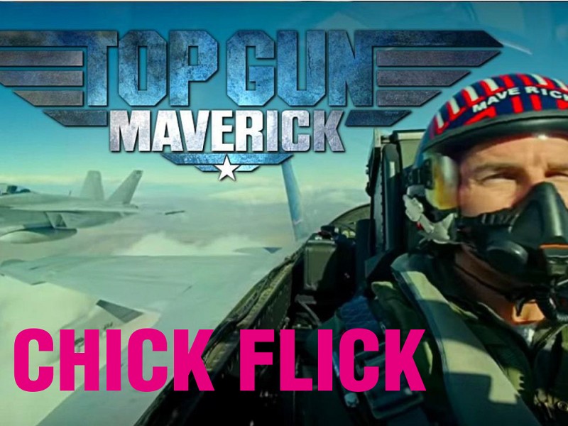 Chick Flick: Top Gun Maverick