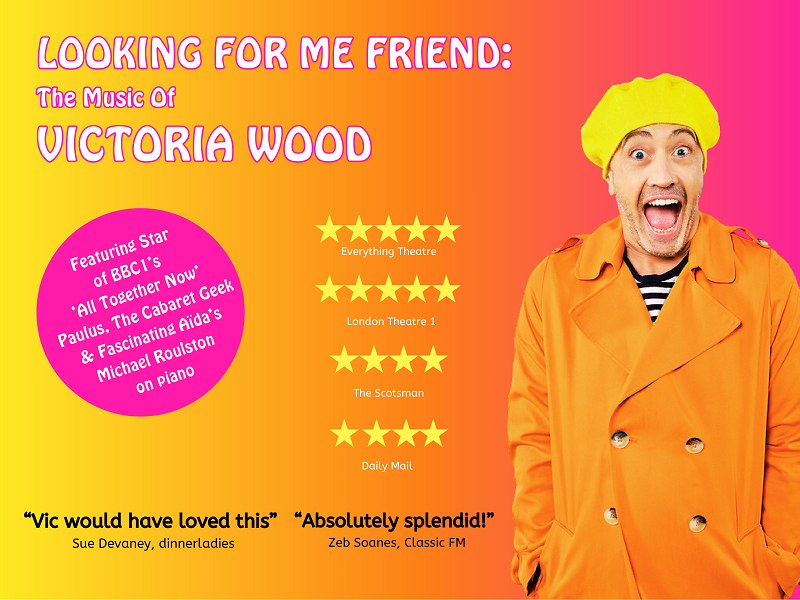 Looking for me friend: The music of Victoria Wood 