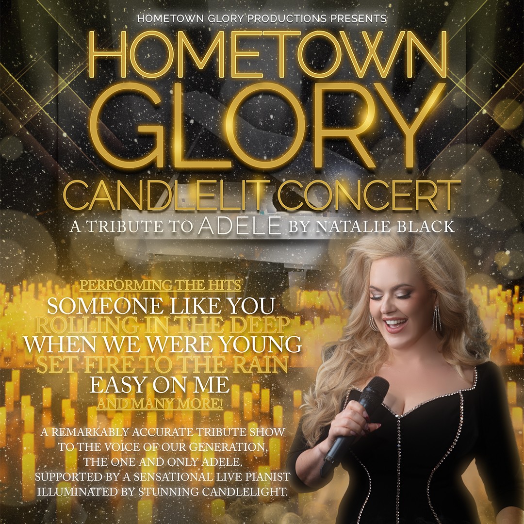 HOMETOWN GLORY: ADELE BY CANDLELIGHT (PIANO SHOW)