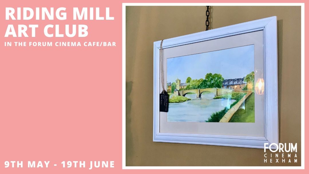 Exhibition from Riding Mill Art Club (9th May - 19th June)