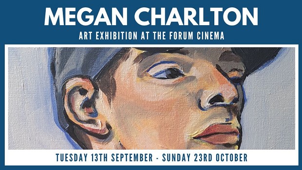 Megan Charlton Art Exhibition (13/9/22 - 23/10/22)