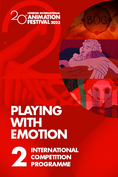 LIAF 2023: International Competition Programme 2: Playing with Emotion