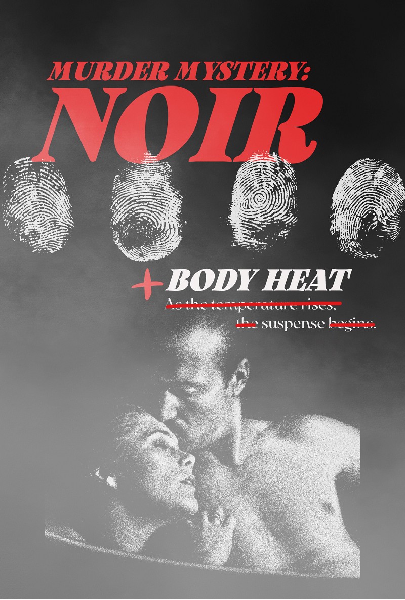 Murder Mystery: Noir + Body Heat