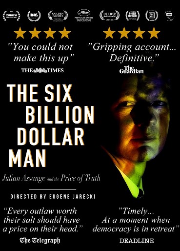 The Six Billion Dollar Man: Julian Assange and the Price of Truth