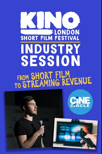 Kino Industry Session: From Short Film To Streaming Revenue