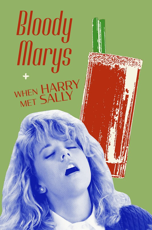 Bloody Marys + When Harry Met Sally