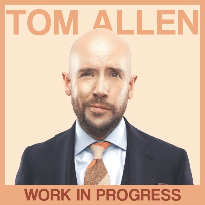 Tom Allen 'Work in Progress'
