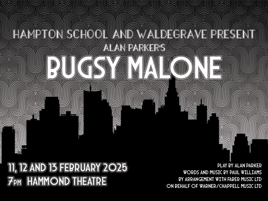 Bugsy Malone!