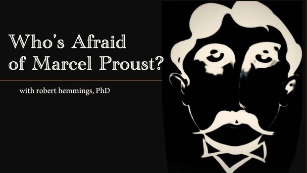 Who's Afraid of Marcel Proust?