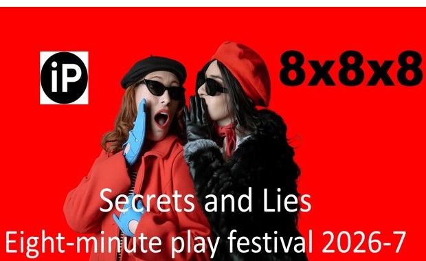 8x8x8 Playwriting Festival 26-27 Secrets and Lies