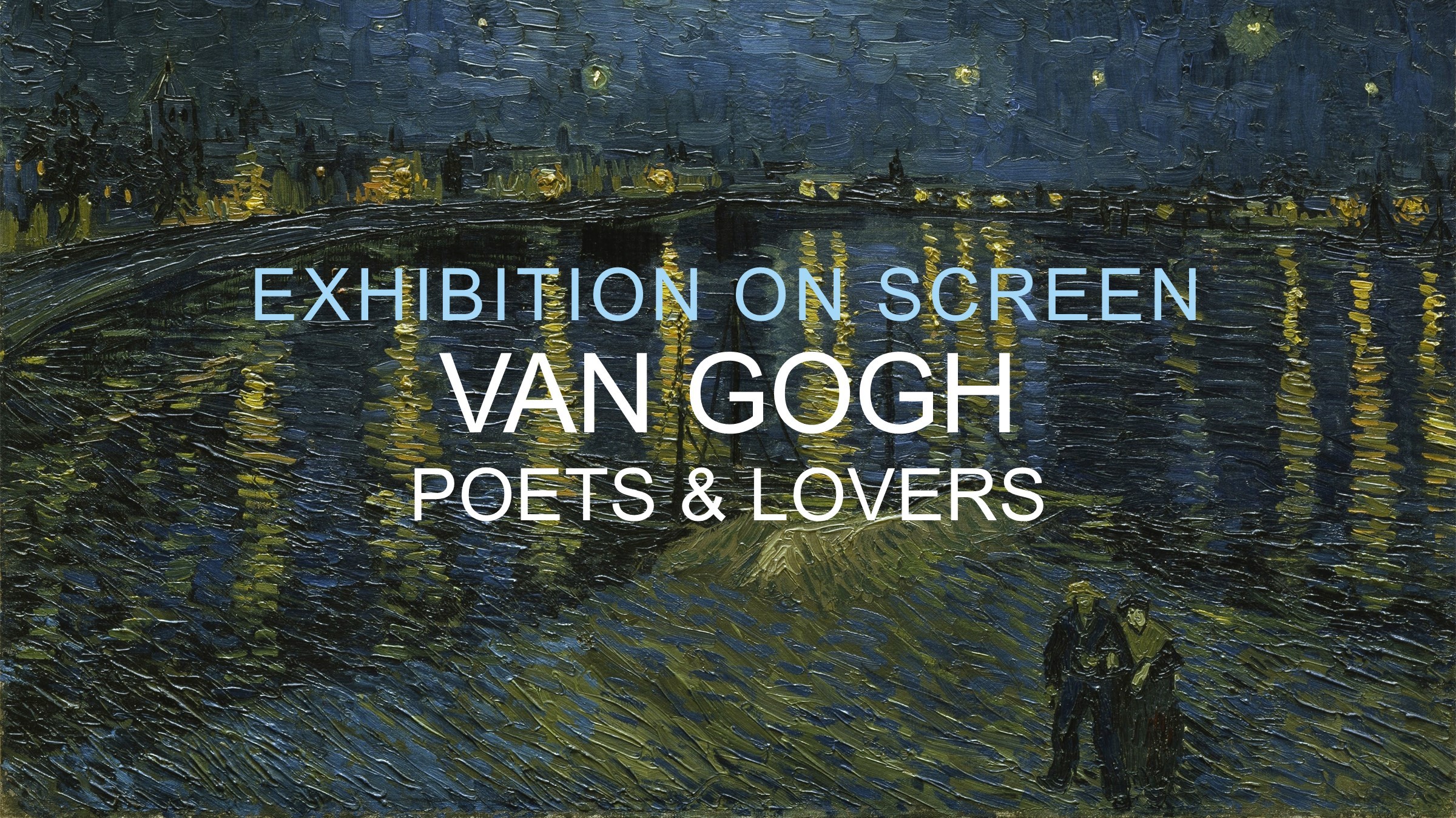 Exhibition On Screen: Van Gogh: Poets & Lovers