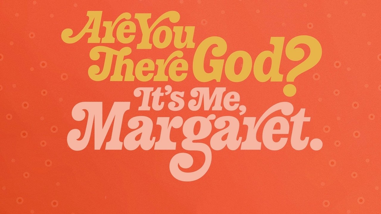 Are You There God? It's Me, Margaret.