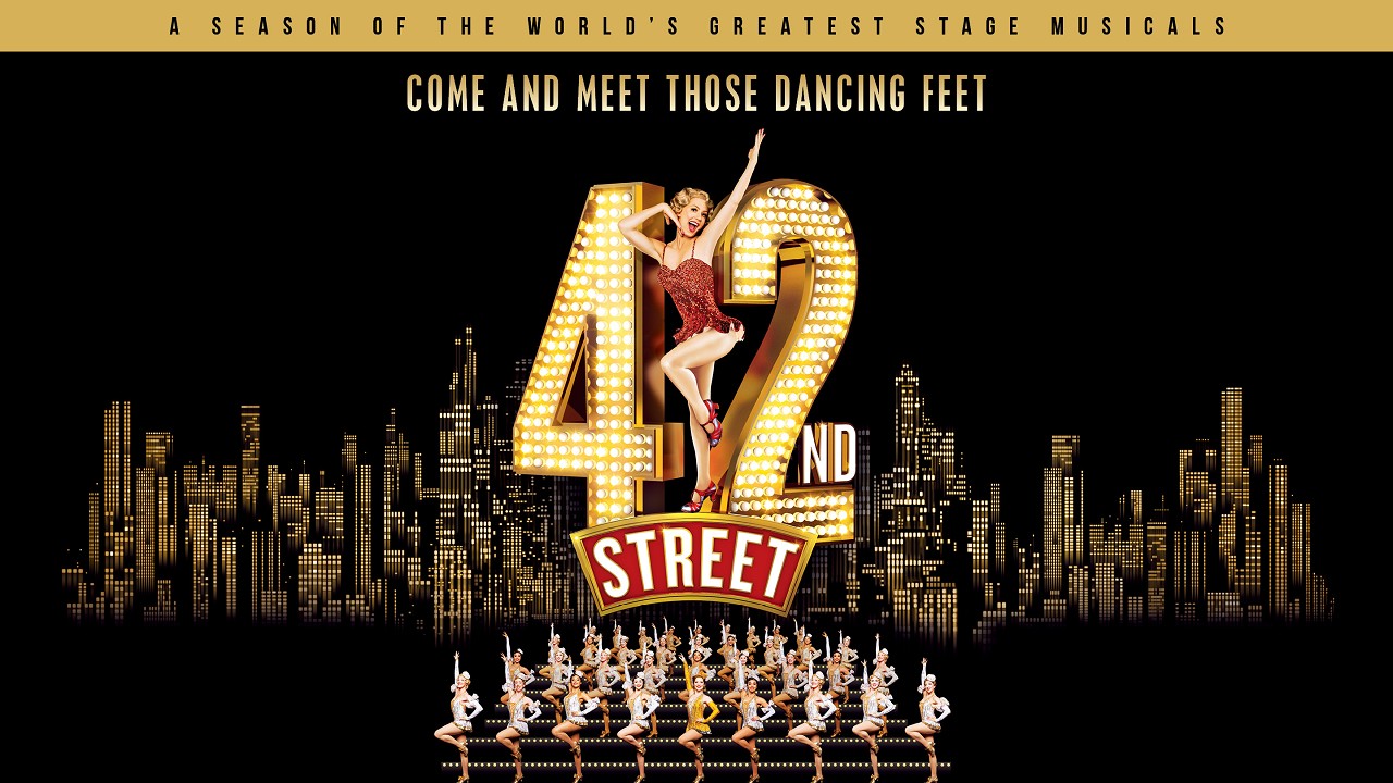 42nd STREET The Musical