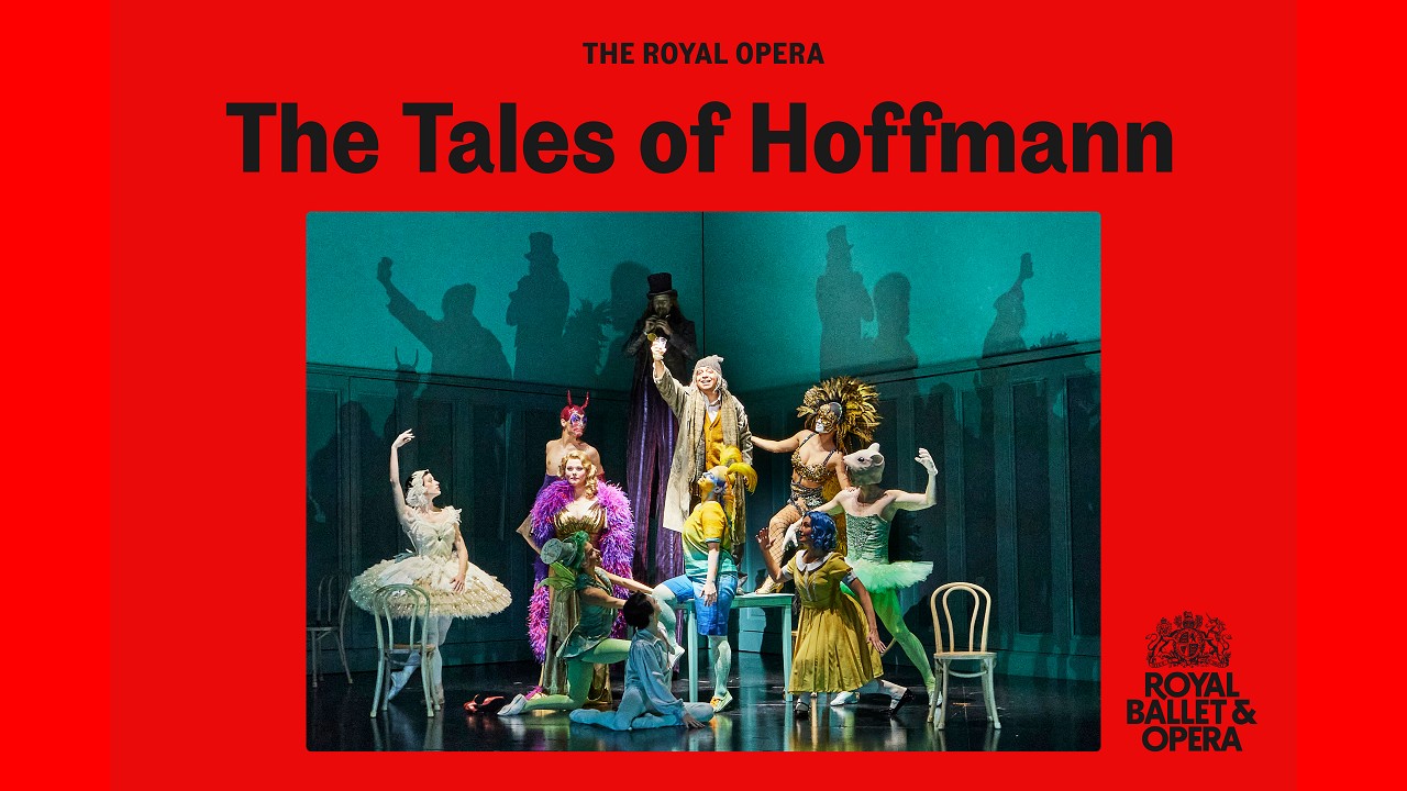 The Royal Opera
THE TALES OF HOFFMANN
