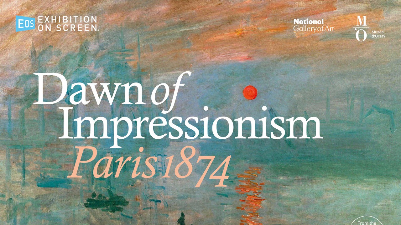 The Dawn of Impressionism – Paris, 1874: Exhibition on Screen Season 12