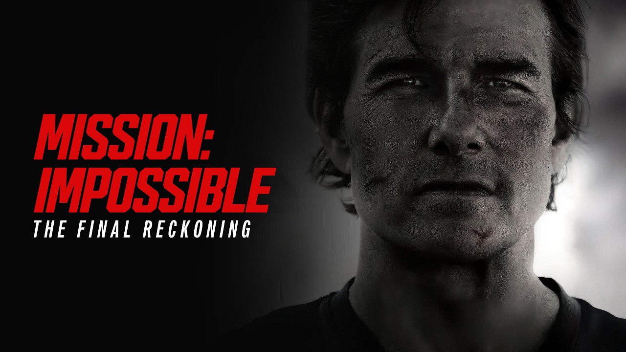 Mission: Impossible - The Final Reckoning
