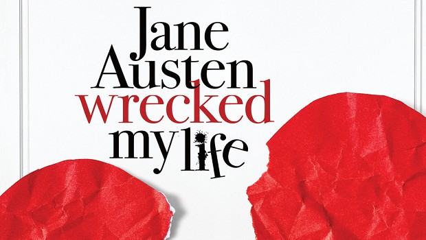 Jane Austen Wrecked My Life