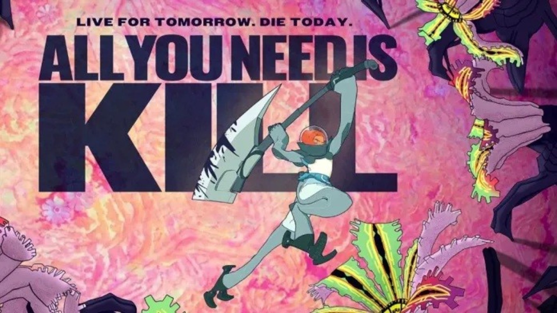ALL YOU NEED IS KILL