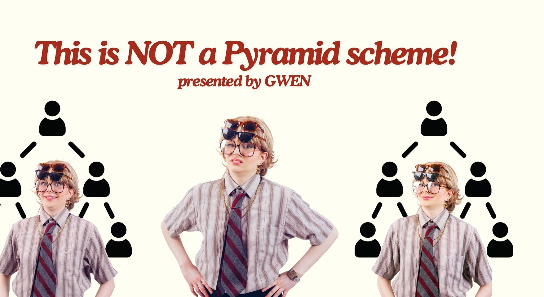 This Is Not A Pyramid Scheme: Presented By Gwen