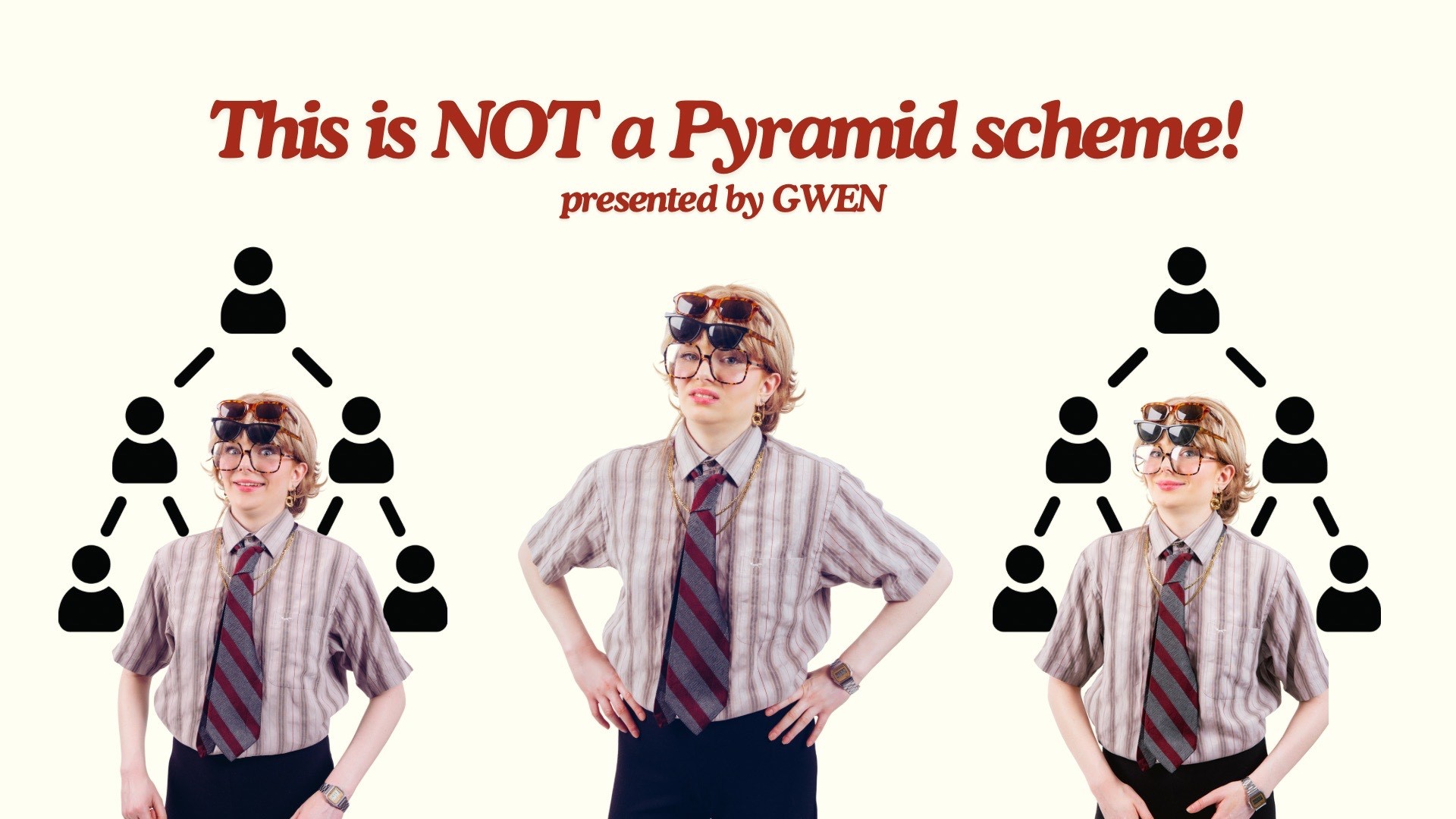 This Is Not A Pyramid Scheme: Presented By Gwen