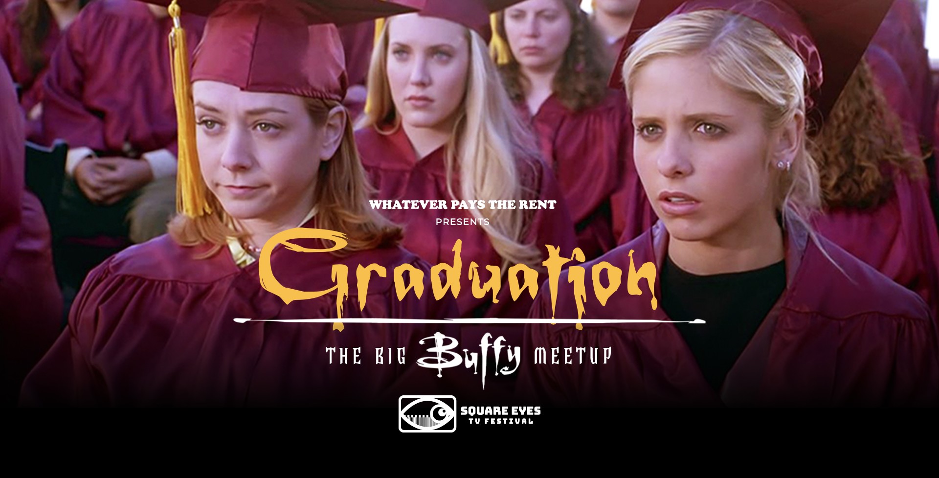 WPTR Presents:Big Buffy Meet Up: Graduation